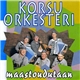 Korsuorkesteri - Maastoudutaan